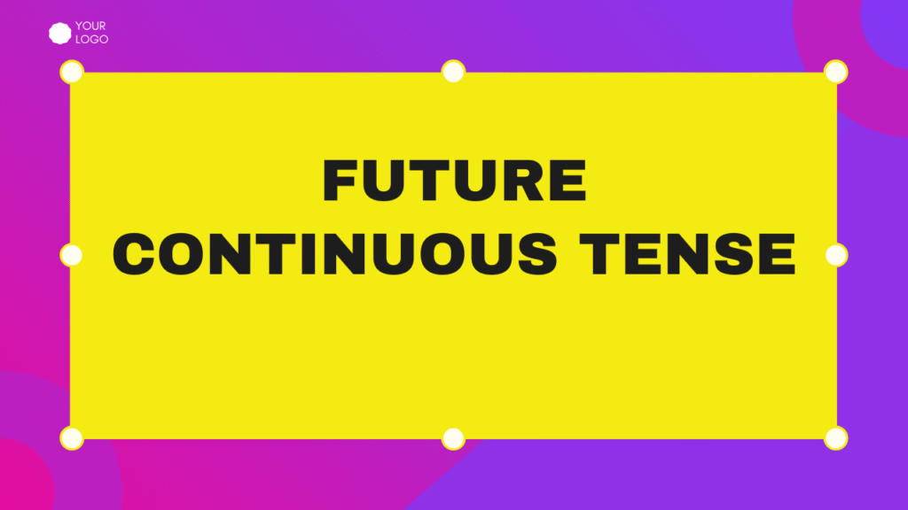 Future Continuous Tense
