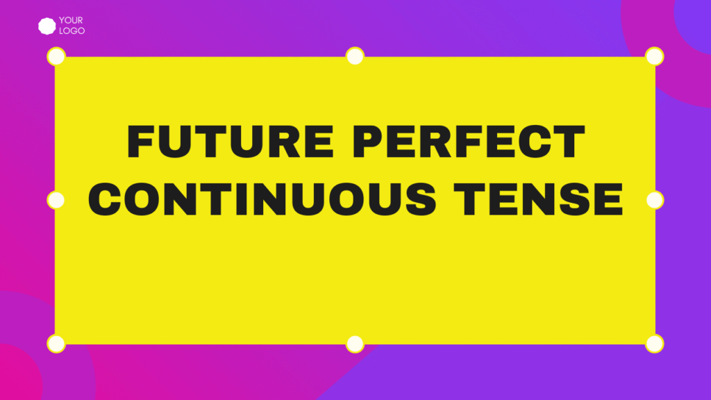 Future Perfect Continuous Tense