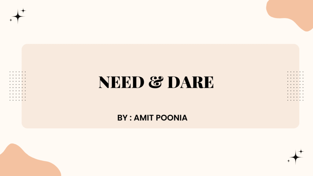 need and dare