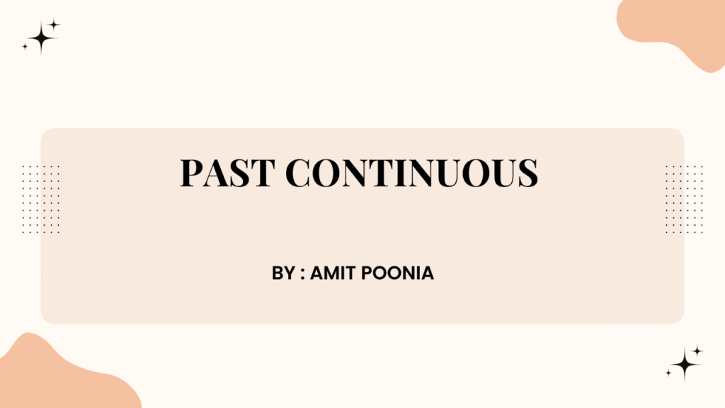 Past Continuous tense