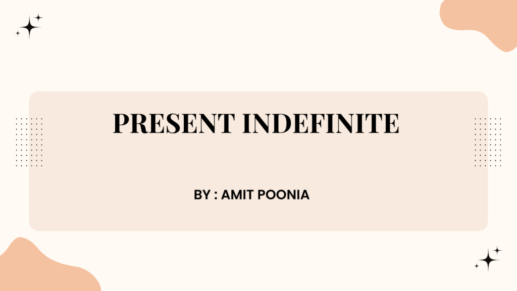 Present Indefinite