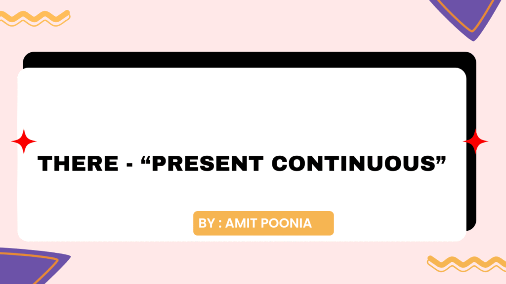 There in Present Continuous