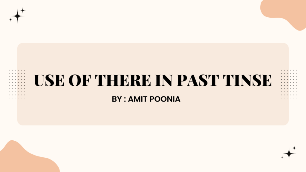 Use of there with past tense