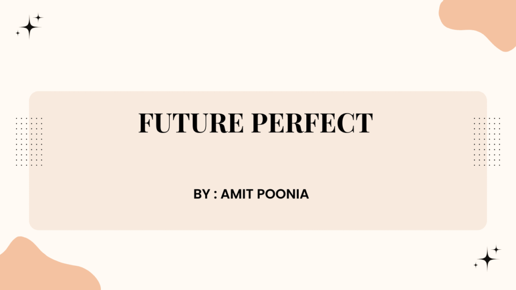 Future Perfect Tense