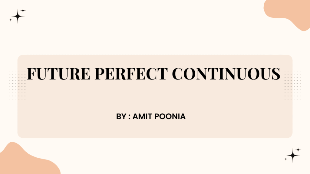 Future Perfect Continuous
