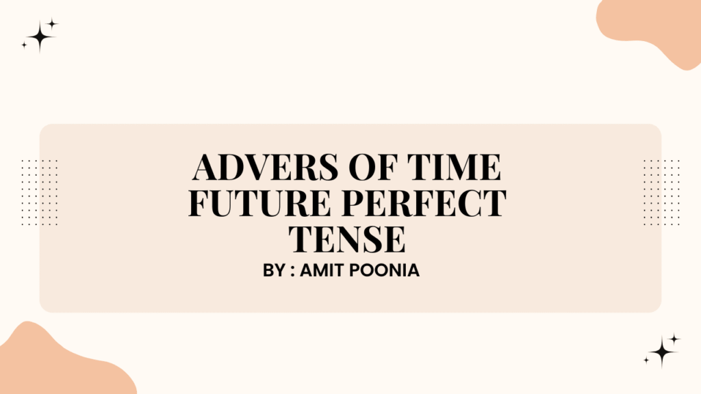 Adverbs of Time Future Perfect