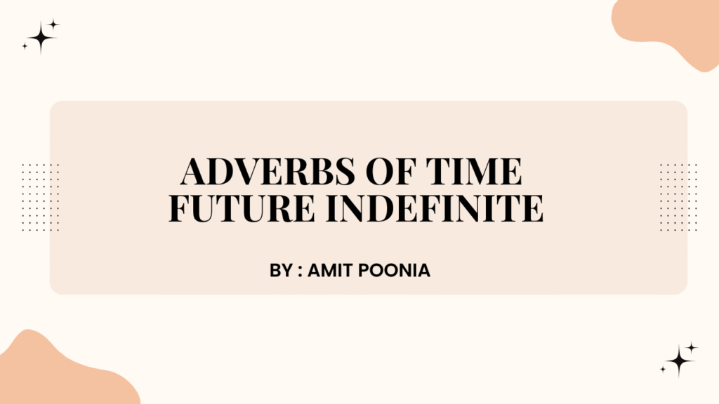 adverbs-of-time-future-indefinite