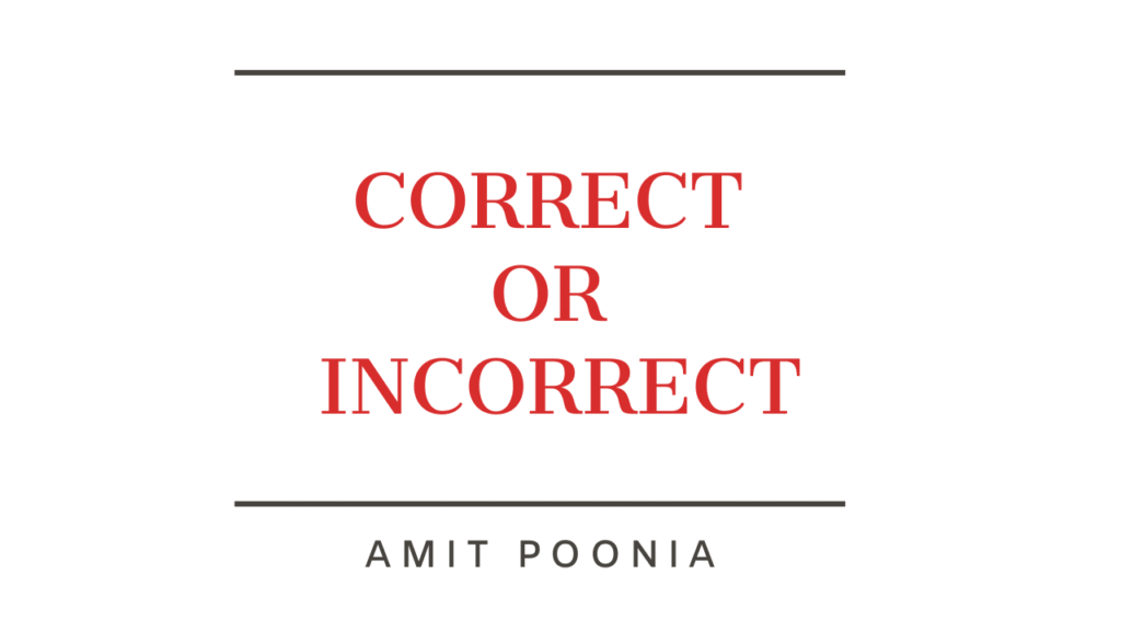 Correct or incorrect