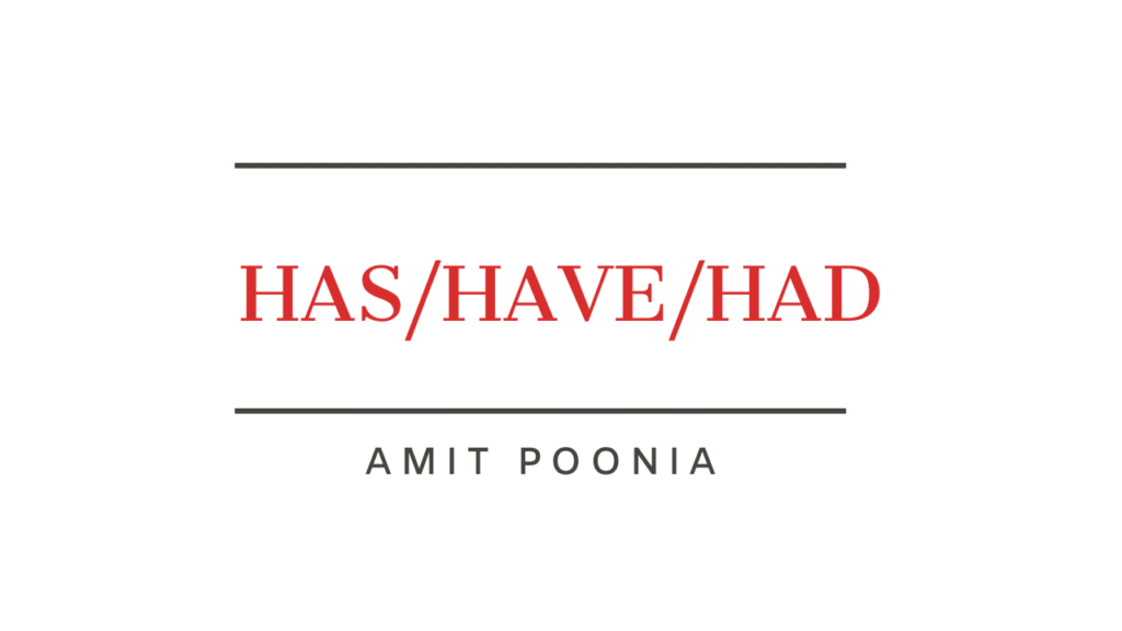 Has-have-had